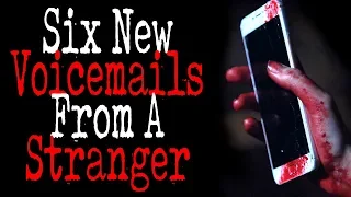 "Six New Voicemails From A Stranger" | CreepyPasta Storytime