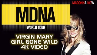 MADONNA - VIRGIN MARY / GIRL GONE WILD - MDNA TOUR 4K REMASTERED - AAC AUDIO