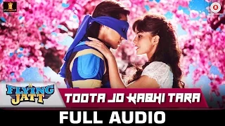 Toota Jo Kabhi Tara FULL SONG | A Flying Jatt | Tiger Jacqueline | Atif Aslam Sumedha | Sachin-Jigar