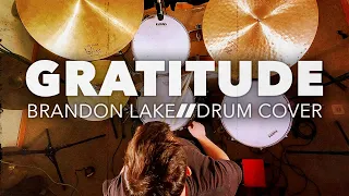 Gratitude | Brandon Lake | Drum Cover