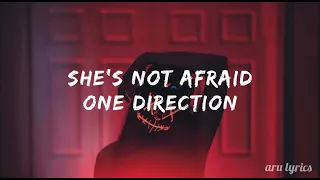 She's not afraid - One Direction // lyrics