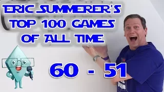 Eric Summerer's Top 100 Games of All Time: #60-#51