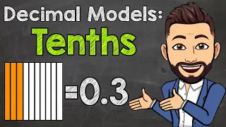 Decimal Models: Tenths | Math with Mr. J