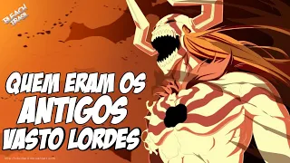 ICHIGO TEM PODER DE VASTO LORDE ? QUEM SÃO ELES ? - Bleach ( ATUALIZADO )