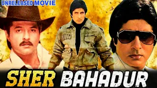 SHER BAHADUR - Amitabh Bachchan And Anil Kapoor Unreleased Bollywood Movie Full Details