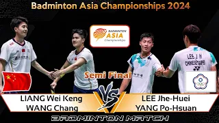 LIANG Wei Keng /WANG Chang vs LEE Jhe-Huei /YANG Po-Hsuan | Badminton Asia Championships 2024 | SF