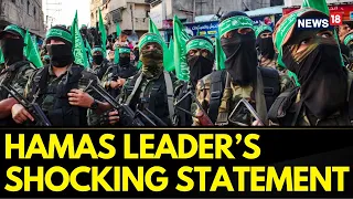 Israel Vs Palestine Fighting | Hamas Leader Gives Reasons Behind The Hamas Attack On Israel | News18