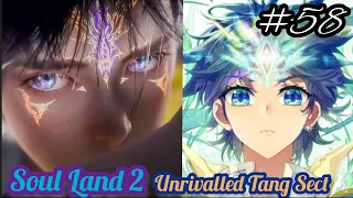 Soul land 2: Unrivalled Tang Sect Episode 58 Explained in Hindi Urdu