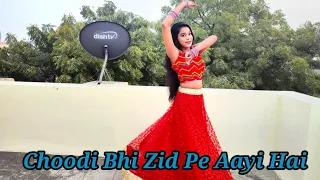 Choodi Bhi Zid Pe Aayi Hai Song Dance Cover By_Princess Garima Official❤️