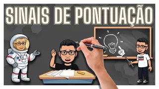 SINAIS DE PONTUAÇÃO - VOCÊ SABE QUAIS SÃO OS PRINCIPAIS SINAIS DE PONTUAÇÃO E COMO USAR ELES?