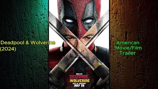 Deadpool & Wolverine (2024) -- American Movie/Film Trailer!