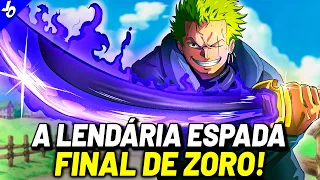 A ÚLTIMA ESPADA DO ZORO É INSANA - TODAS AS ESPADAS DO ZORO E SUAS ÚLTIMAS 3 ESPADAS | ONE PIECE