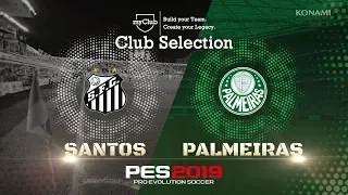 PES 2019 - Palmerias & Santos FC Club Selection Trailer
