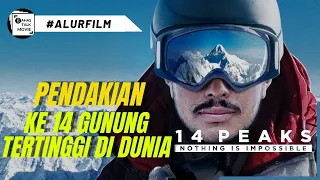 PENDAKIAN KE 14 GUNUNG TERTINGGI DI DUNIA | Alur Film 14 Peaks : Nothing Is Impossible