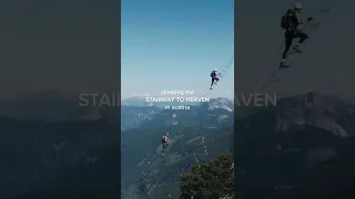 Climbing the stairway to Heaven in Austria