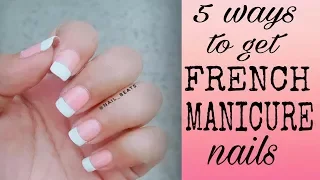 5 ways to get French Manicure nails || Nail beats