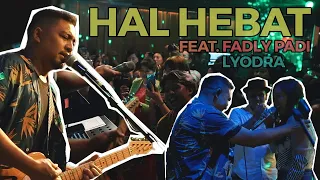 Hal Hebat (Cover) bersama Fadly PadI & Lyodra