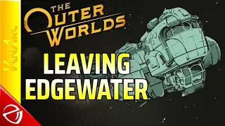 The Outer Worlds - Leaving Edgewater