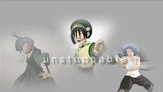 Unstoppable - Toph Lin Suyin AMV