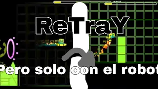 ReTraY pero solo con el robot 🤖