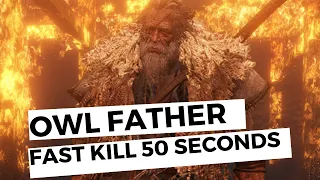 SEKIRO - OWL FATHER FAST KILL 50 SECONDS