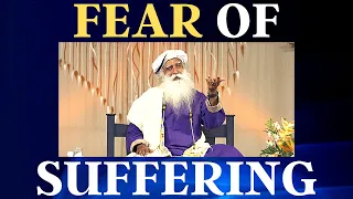 Don’t Let Fear In Your Life Limit You | Sadhguru