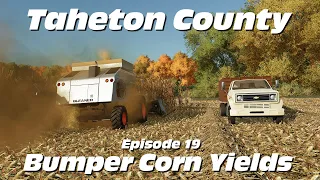 Bumper Corn Yields - Episode 19 from Taheton County IA - A Farming Simulator Lets Play