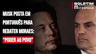 Musk posta em português para rebater Moraes: “Poder ao povo”