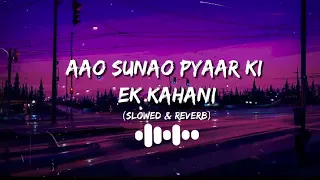 Aao Sunao Pyaar ki Ek kahani LofiSlowed&Reverb Sonu Nigam,Shreya Ghosal Rajesh Roshan Just Listen