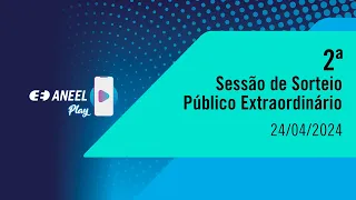 2ª Sessão de Sorteio Público Extraordinário de 2024 – 24/04/2024