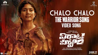 Chalo Chalo The Warrior Full Video Song| #VirataParvam​​ |Rana Daggubati,Sai Pallavi |Suresh Bobbili