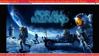 For All Mankind - season 3 COMMUNIST expectations REVIEW / обзор и критикаи ожидания от 3го сезона