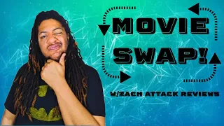 Movie Swap w/Zach Attack Reviews