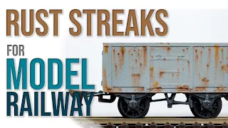 Weathering Model Railway | Creating Rust Streaks with Oil Paints