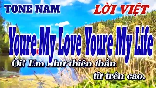 YOURE MY LOVE YOURE MY LIFE♫ KARAOKE LỜI VIỆT♫ TONE NAM | BEAT CỰC HAY✔ Thanh Sơn KOVA