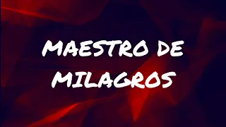 MAESTRO DE MILAGROS- SU PRESENCIA (LETRA)