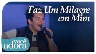 Regis Danese - Faz Um Milagre em Mim (DVD 10 Anos) [Vídeo Oficial]