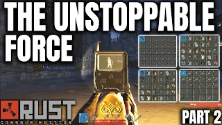 The Unstoppable Force - Rust Console Edition