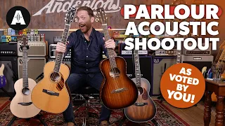 Parlour Acoustic Guitar Shootout! - As Voted By YOU!