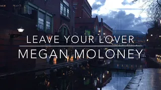 Leave Your Lover- Megan Moloney (Cover)