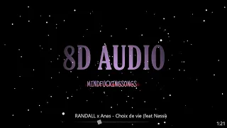 8D AUDIO - Choix De Vie Feat Nassi (Randall X Anas)