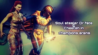 cheetah and Soul stealer Dr Fate combo building in champions arena injustice 2 Mobile gameplay