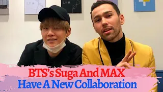 BTS’s Suga And MAX Have A New Collaboration