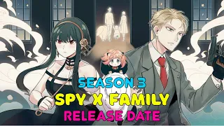 Spy x Family season 3 release date