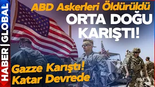 Orta Doğu Alev Aldı! ABD Askerleri Öldürüldü! Gazze Karıştı! Katar Devrede! "İran'ı Vurun"