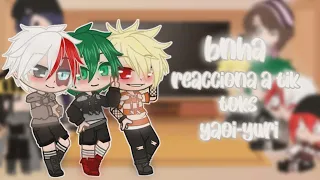 bnha reacciona a mis tik toks favoritos//parte 1/?//yaoi-yuri// Wendy_Gacha