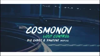 Cosmonov - Lost Control (Big Gabee & DaweOne Bootleg) [2019]