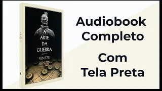 A Arte da Guerra - Sun Tzu e Sun Pin - Edição Completa - Audiobook Completo [PT-BR]