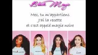 Little Mix Black Magic ( Traduction Française)