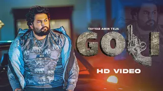 Goli (Full Video) Tayyab Amin Teja I Seemab Arshad | Latest Punjabi Songs 2021| Teja | Geet Mchine |